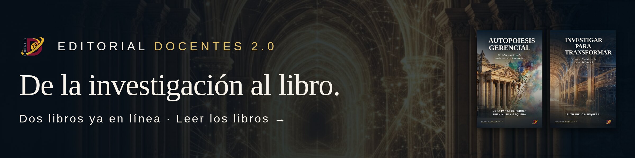 Editorial Docentes 2.0. De la investigación al libro. Dos libros ya en línea.